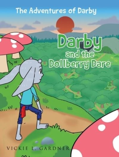 Cover for Vickie L Gardner · Darby and the Dollberry Dare (Hardcover Book) (2021)