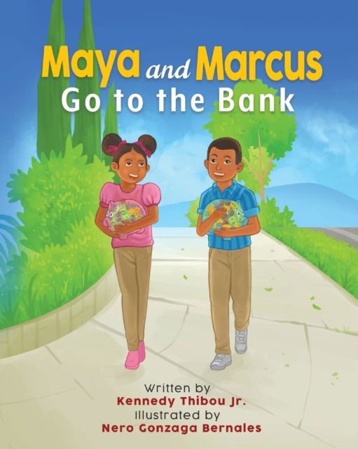 Cover for Jr Kennedy Thibou · Maya and Marcus Go to the Bank (Paperback Book) (2022)