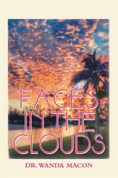 Cover for Dr Wanda Macon · Faces in the Clouds (Paperback Book) (2021)