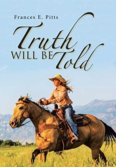 Cover for Frances E. Pitts · Truth Will Be Told (Book) (2022)