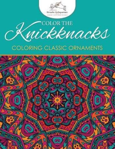 Cover for Kreativ Entspannen · Color the Knickknacks (Pocketbok) (2016)