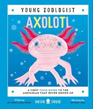 Cover for Neon Squid · Axolotl Young Zoologist (Bog) (2024)