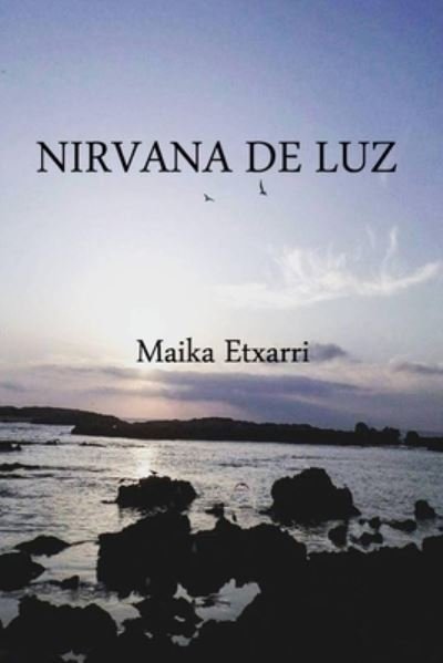 Cover for Maika Etxarri Yabar · Nirvana de luz (Paperback Book) (2019)