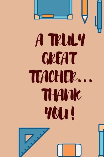 Cover for Lazzy Inspirations · A Truely Great Teacher Thank You (Paperback Book) (2019)