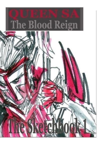 Cover for Jose L F Rodrigues · Blood Reign The Sketchbook (Hardcover Book) (2020)