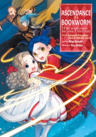 Cover for Miya Kazuki · Ascendance of a Bookworm: Part 3 Volume 5 - Ascendance of a Bookworm: Part 3 (light novel) (Paperback Bog) (2022)