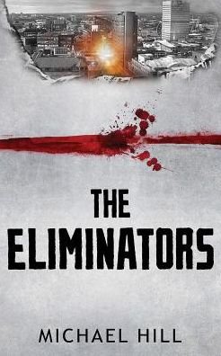 Cover for Michael Hill · The Eliminators (Paperback Book) (2018)