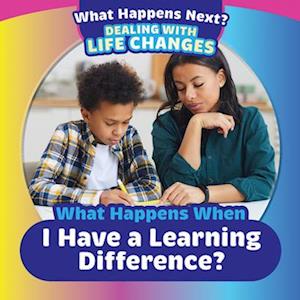 Cover for Janey Levy · What Happens When I Have a Learning Difference? (Book) (2024)