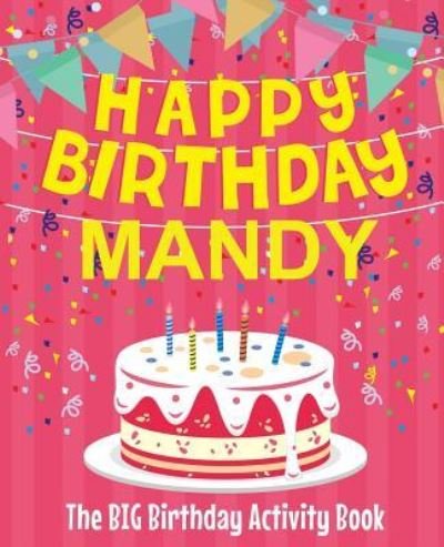 Cover for Birthdaydr · Happy Birthday Mandy - The Big Birthday Activity Book (Pocketbok) (2018)