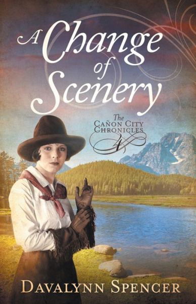 Cover for Davalynn Spencer · A Change of Scenery - The Canon City Chronicles, Book 4 (Paperback Book) (2021)