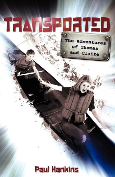 Cover for Paul Hankins · Transported: the Adventures of Thomas and Claire (Paperback Book) (2012)