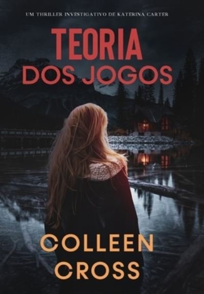 Cover for Colleen Cross · Teoria Dos Jogos (Buch) (2024)