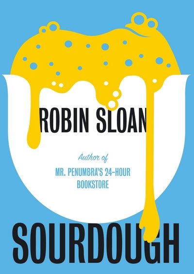 Cover for Robin Sloan · Sourdough (Paperback Bog) [Main edition] (2018)