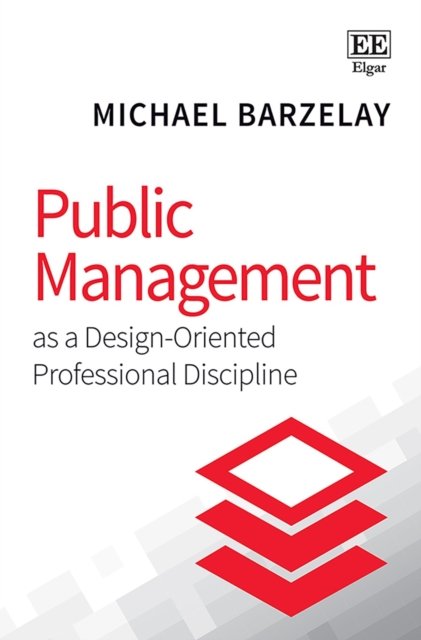 Cover for Michael Barzelay · Public Management as a Design-Oriented Professional Discipline (Paperback Book) (2019)