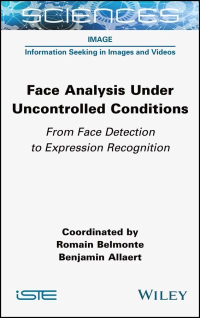 Cover for Romain Belmonte · Face Analysis Under Uncontrolled Conditions: From Face Detection to Expression Recognition (Hardcover Book) (2022)