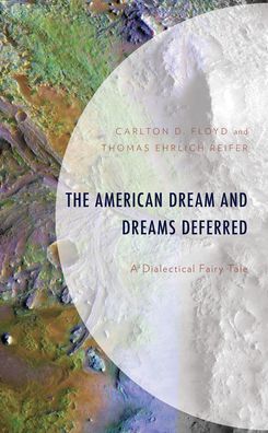 Cover for Carlton D. Floyd · The American Dream and Dreams Deferred: A Dialectical Fairy Tale (Hardcover Book) (2022)