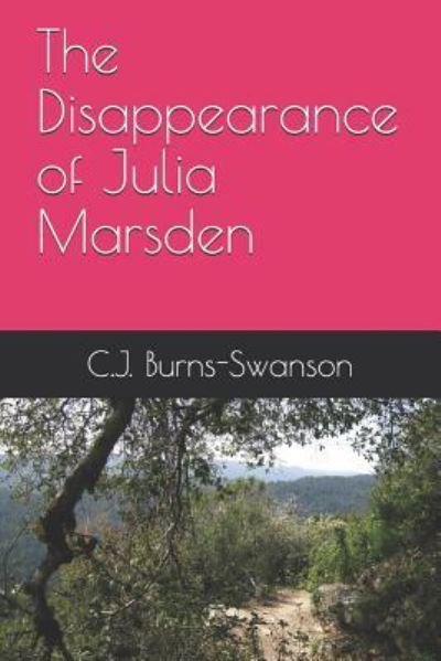 Cover for C J Burns-Swanson · The Disappearance of Julia Marsden (Paperback Bog) (2019)
