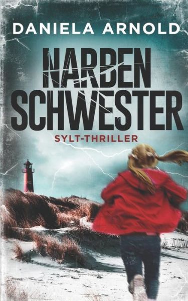 Cover for Daniela Arnold · Narbenschwester (Paperback Book) (2019)