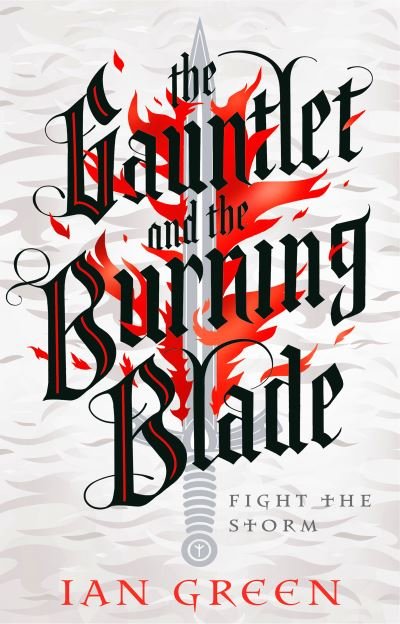 Cover for Ian Green · The Gauntlet and the Burning Blade - The Rotstorm (Hardcover bog) (2022)