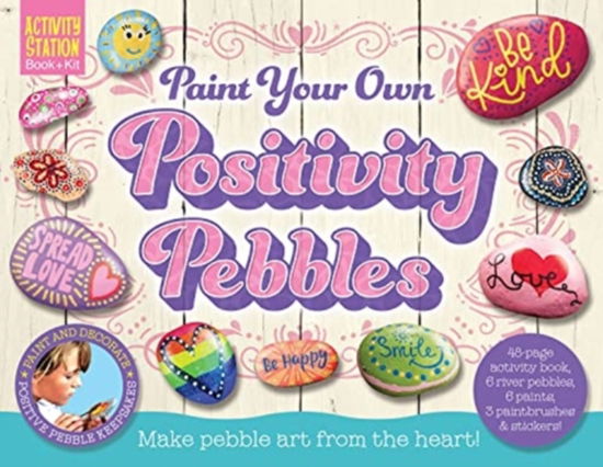 Cover for Bonny Byford · Paint Your Own Positivity Pebbles - Activity Station Gift Boxes (Book) (2021)