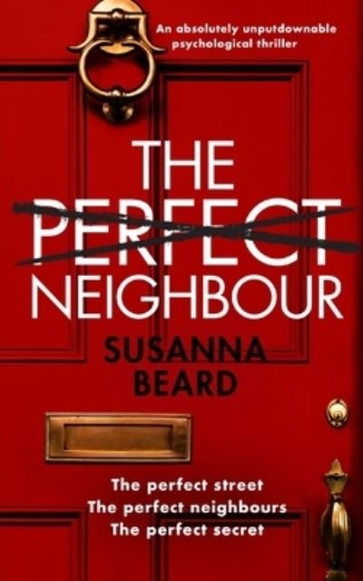 Cover for Susanna Beard · THE PERFECT NEIGHBOUR an absolutely unputdownable psychological thriller (Paperback Book) (2022)