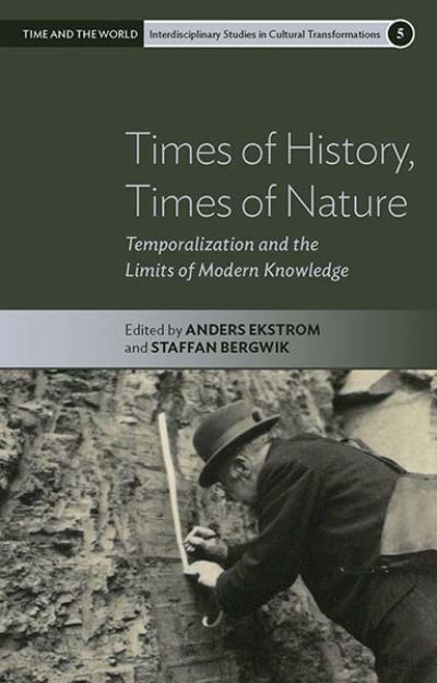 Cover for Times of History, Times of Nature: Temporalization and the Limits of Modern Knowledge - Time and the World: Interdisciplinary Studies in Cultural Transformations (Paperback Book) (2024)