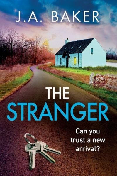Cover for J A Baker · The Stranger: A chilling, addictive psychological thriller from J A Baker (Paperback Book) [Large type / large print edition] (2023)
