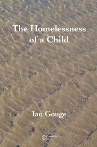 Cover for Ian Gouge · The Homelessness of a Child (Paperback Book) (2021)