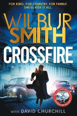 Cover for Wilbur Smith · Crossfire: THE BRAND NEW COURTNEY SERIES EPIC FOR 2025 (Inbunden Bok) (2025)