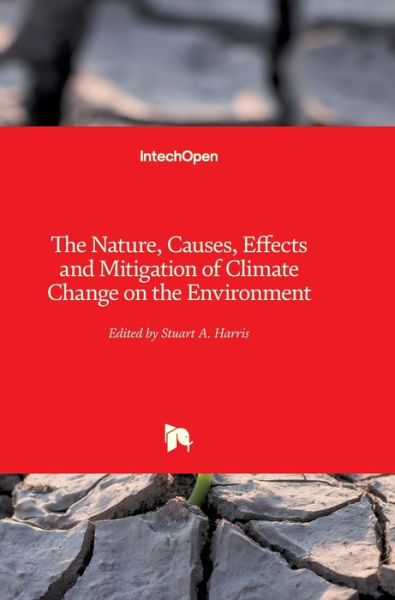 Cover for Stuart A. Harris · The Nature, Causes, Effects and Mitigation of Climate Change on the Environment (Hardcover Book) (2022)