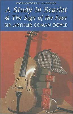 Cover for Sir Arthur Conan Doyle · A Study in Scarlet &amp; The Sign of the Four - Wordsworth Classics (Taschenbuch) (2001)