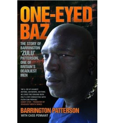 Cover for Barrington Patterson · One-eyed Baz: Barrington 'Zulu' Patterson, One of Britain's Deadliest Men (Paperback Book) (2013)