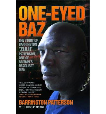 Cover for Barrington Patterson · One-eyed Baz: Barrington 'Zulu' Patterson, One of Britain's Deadliest Men (Pocketbok) (2013)