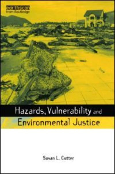 Cover for Susan L. Cutter · Hazards Vulnerability and Environmental Justice - Earthscan Risk in Society (Pocketbok) (2006)