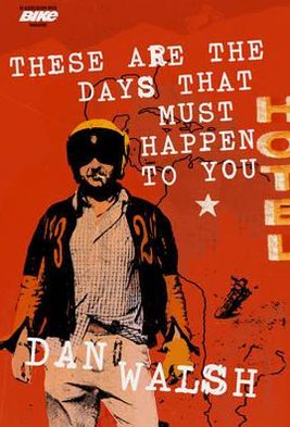 Cover for Dan Walsh · These Are the Days that Must Happen to You (Paperback Bog) (2009)