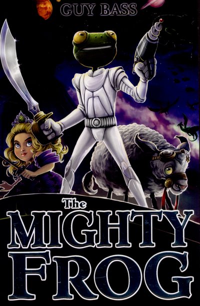 The Mighty Frog - The Legend of Frog - Guy Bass - Books - Little Tiger Press Group - 9781847155115 - February 2, 2015