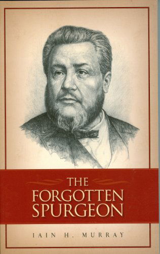 Cover for Iain H. Murray · The Forgotten Spurgeon (Paperback Book) (2010)