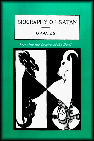 Cover for Kersey Graves · The Biography of Satan: Exposing the Origins of the Devil (Paperback Bog) (1999)