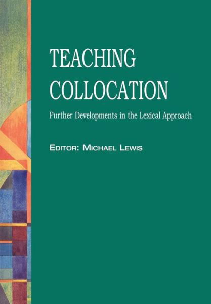 Teaching Collocation - Michael Lewis - Książki - Cengage Learning, Inc - 9781899396115 - 2000