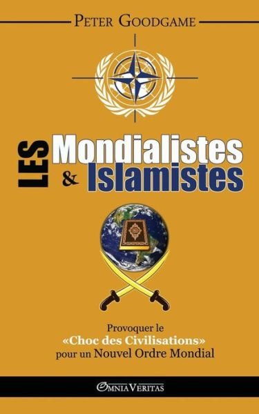 Cover for Peter Goodgame · Les Mondialistes et Les Islamistes (Taschenbuch) (2015)