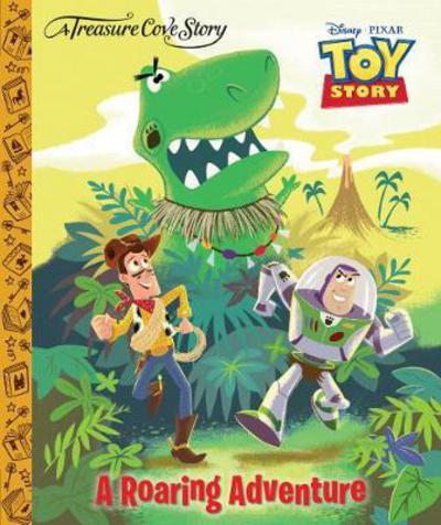 Cover for Centum Books Ltd · A Treasure Cove Story - Toy Story - A Roaring Adventure (Gebundenes Buch) (2018)