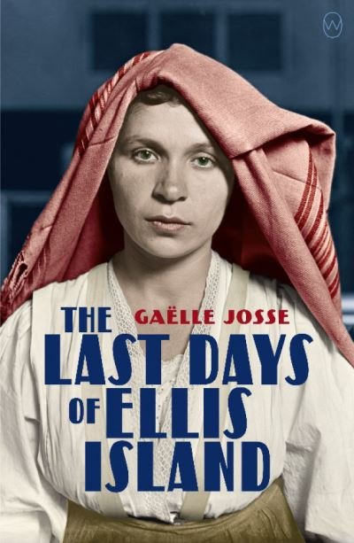 Cover for Gaelle Josse · The Last Days of Ellis Island (Pocketbok) (2020)
