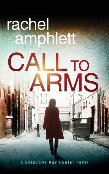 Cover for Rachel Amphlett · Call to Arms - Detective Kay Hunter (Hardcover Book) (2019)