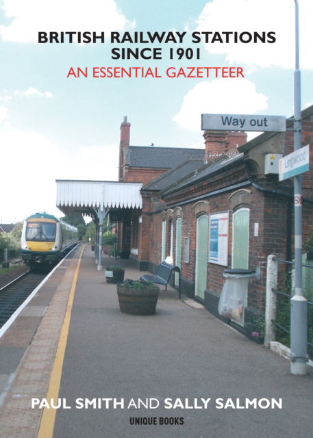 Cover for Paul Smith · British Railway Stations Since 1901: An Essential Gazetteer (Paperback Book) (2022)