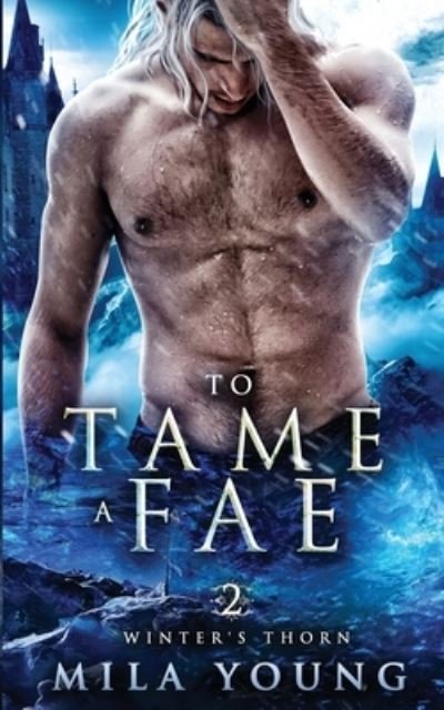 Cover for Mila Young · To Tame A Fae (Paperback Bog) (2021)