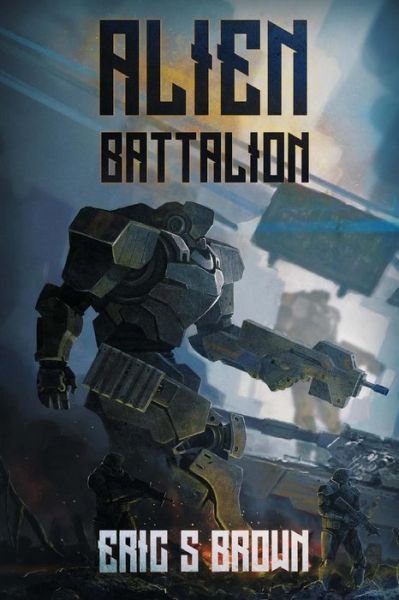 Cover for Eric S Brown · Alien Battalion (Paperback Book) (2016)