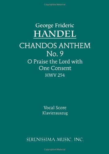 Cover for George Frideric Handel · Chandos Anthem No. 9: O Praise the Lord with One Consent, Hwv 254 (Partitur) [English And German edition] (2005)
