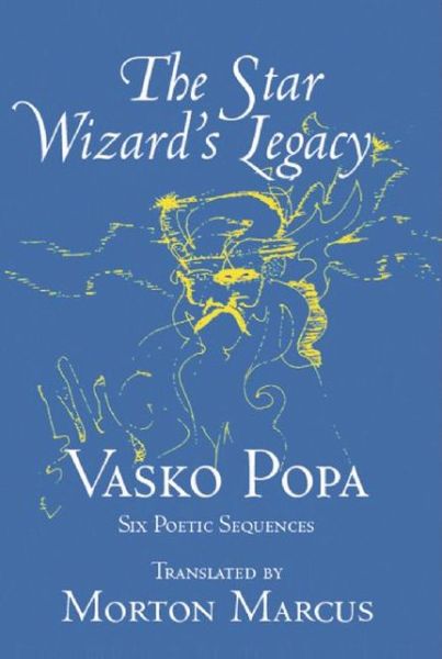 Cover for Vasko Popa · The Star Wizard's Legacy: Poems of - Vasko Popa (Paperback Book) (2010)