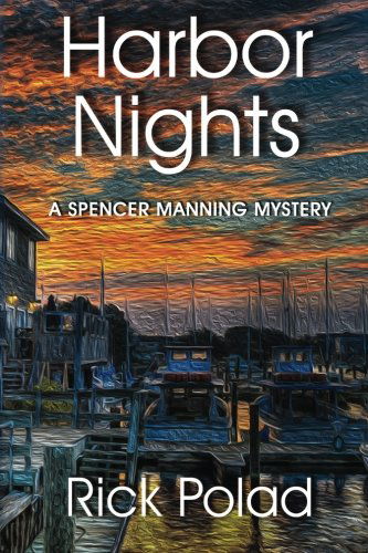 Cover for Rick Polad · Harbor Nights (A Spencer Manning Mystery) (Paperback Book) (2014)