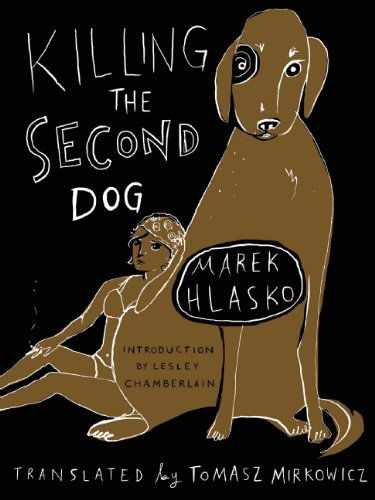 Killing the Second Dog - Marek Hlasko - Books - New Vessel Press - 9781939931115 - March 20, 2014